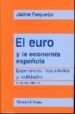EL EURO Y LA ECONOMIA ESPAOLA: ESPERANZAS, INQUIETUDES Y RELIDAD ES (2 ED.) de REQUEIJO, JAIME 
