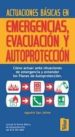 ACTUACIONES BASICAS EN EMERGENCIAS EVACUACION Y AUTOPROTECCION: C OMO ACTUAR ANTE SITUACIONES DE EMERGENCIA Y ENTENDER LOS PLANES DE AUTOPROTECCION di SAN JAIME, AGUSTIN 