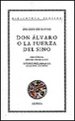 DON ALVARO O LA FUERZA DEL SINO de RIVAS,  DUQUE DE, ANGEL DE SAAVEDRA 