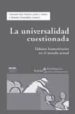 LA UNIVERSALIDAD CUESTIONADA: DEBATES HUMANITARIOS EN EL MUNDO AC TUAL di VV.AA. 
