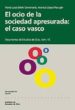 EL OCIO DE LA SOCIEDAD APRESURADA: EL CASO VASCO de LOPEZ MARUGAN, ARANTZA  SETIEN SANTAMARIA, MARIA LUISA 