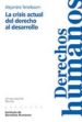 LA CRISIS ACTUAL DEL DERECHO AL DESARROLLO de TEITELBAUM, ALEJANDRO 