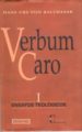 VERBUM CARO I: ENSAYOS TEOLOGICOS de BALTHASAR, HANS URS VON 