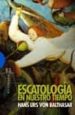 ESCATOLOGIA EN NUESTRO TIEMPO di BALTHASAR, HANS URS VON 