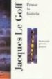 PENSAR LA HISTORIA: MODERNIDAD, PRESENTE, PROGRESO de LE GOFF, JACQUES 