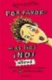 POR FAVOR: MAS LIOS NO, OTROS DRAMAS, DESASTRES Y DESEOS DE 5 ADO LESCENTES de RUSHTON, ROSIE 