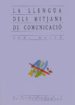 LA LLENGUA DELS MITJANS DE COMUNICACIO de MOLLA, TONI 