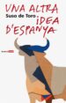 UNA ALTRA IDEA D ESPANYA di TORO, SUSO DE 
