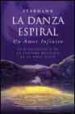 LA DANZA EN ESPIRAL: UN AMOR INFINITO di VALENTINE, STARHAWK 