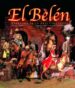EL BELEN: EXPRESION DE UN ARTE COLECTIVO (EDICION BILINGE) de ALCOLEA I GIL, SANTIAGO  GARCIA DE CASTRO MARQUEZ, CARMELO  GARCIA DE CASTRO MARQUEZ, EMILIO 