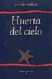 HUERTA DEL CIELO di ENRIQUE, ANTONIO 