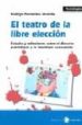 EL TEATRO DE LA LIBRE ELECCION di FERNANDEZ MIRANDA, RODRIGO 