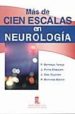 MAS DE CIEN ESCALAS EN NEUROLOGIA di BERMEJO PAREJA, F. 