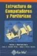 ESTRUCTURA DE COMPUTADORES Y PERIFERICOS de MARTINEZ DURA, RAFAEL J.  PEREZ SOLANO, JUAN J.  BOLUDA GRAU, JOSE A. 