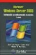 MICROSOFT WINDOWS SERVER 2003. INSTALACION Y CONFIGURACION AVANZA DA. 2 ED. de RAYA CABRERA, JOSE LUIS 