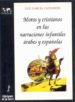 MOROS Y CRISTIANOS EN LAS NARRACIONES INFANTILES ARABES Y ESPAOL AS di GARCIA CASTAON, LUZ 