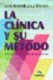 LA CLINICA Y SU METODO: REFLEXIONES SOBRE DOS EPOCAS de RODRIGUEZ RIVERA, LUIS 