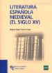 LITERATURA ESPAOLA MEDIEVAL (EL SIGLO XV) de PEREZ PRIEGO, MIGUEL ANGEL 