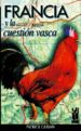 FRANCIA Y LA CUESTION VASCA di CASSAN, PATRICK 