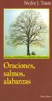 ORACIONES, SALMOS Y ALABANZAS di TONIN, NEYLOR J. 