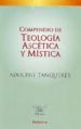 COMPENDIO DE TEOLOGIA ASCETICA Y MISTICA (2 ED.) de TANQUEREY, ADOLPHE 