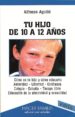 TU HIJO DE 10 A 12 AOS (2 ED.) de AGUILO PASTRANA, ALFONSO 