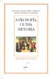 A FILOSOFIA, OUTRA HISTORIA de PEREZ CARRASCO, FRANCISCO JAVIER  RODRIGUEZ ALVAREZ, MANUEL 