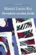 DERRADEIRA ESCOLMA FERIDA di LUEIRO REY, MANUEL 