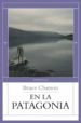 EN LA PATAGONIA de CHATWIN, BRUCE 