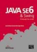JAVA SE 6 & SWING. EL LENGUAJE MAS VERSATIL de GARCIA-BERMEJO GINER, JOSE RAFAEL 