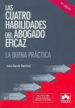 CUATRO HABILIDADES DEL ABOGADO EFICAZ: LA BUENA PRACTICA (5 ED.) de GARCIA RAMIREZ, JULIO  DEMETRIO CRESPO, EDUARDO 