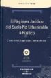 REGIMEN JURIDICO DEL SUELO NO URBANIZABLE O RUSTICO de CANO MURCIA, ANTONIO 