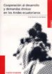 COOPERACION AL DESARROLLO Y DEMANDAS ETNICAS EN LOS ANDES ECUATOR IANOS: ENSAYOS SOBRE INDIGENISMO, DESARROLLO RURAL Y NEOINDIGENISMO di SOLO DE ZALDIVAR, VICTOR BRETON 