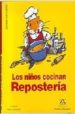 LOS NIOS COCINAN: REPOSTERIA de CRAMM, DAGMAR VON 