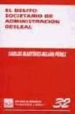 EL DELITO SOCIETARIO DE ADMINISTRACION DESLEAL de MARTINEZ-BUJAN PEREZ, CARLOS 
