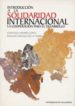 INTRODUCCION A LA SOLIDARIDAD INTERNACIONAL: LA COOPERACION PARA EL DESARROLLO de LOPEZ, GONZALO ANDRES  MOLINA DE LA TORRE, IGNACIO 