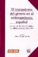 EL TRATAMIENTO DEL GENERO EN EL ORDENAMIENTO ESPAOL: UNA VISION MULTIDISCIPLINAR DEL TRATAMIENTO DE LA MUJER EN LOS DISTINTOS AMBITOS SOCIALES de PALOMAR OLMEDA, ALBERTO 