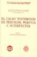 EL FALSO TESTIMONIO DE TESTIGOS, PERITOS E INTERPRETES di DOMINGUEZ IZQUIERDO, EVA MARIA 