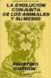 EVOLUCION CONJUNTA DE LOS ANIMALES Y SU MEDIO, LA de CORDON BONET, FAUSTINO 