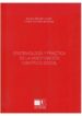 EPISTEMOLOGIA Y PRACTICA DE LA INVESTIGACION CIENTIFICO-SOCIAL de BRUNET ICART, IGNASI  VALERO IGLESIAS, LUIS F. 