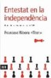 ENTESTAT EN LA INDEPENDENCIA di RIBERA, FRANCESC 