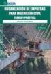 ORGANIZACION DE EMPRESAS PARA INGENIERIA CIVIL: TEORIA Y PRACTICA de TRUYOLS MATEU, SEBASTIAN 