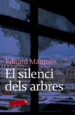 EL SILENCI DELS ARBRES de MARQUEZ, EDUARD 