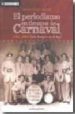 EL PERIODISMO EN TIEMPOS DE CARNAVAL 1763-2005 ( MAS LINOTIPICO N O LO HAY) (INCLUYE CD) di OSUNA GARCIA, JAVIER 