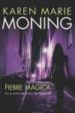 FIEBRE MAGICA de MONING, KAREN MARIE 