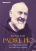 PADRE PIO: LOS SECRETOS DESCONOCIDOS DEL SANTO DE LOS ENIGMAS di ZAVALA, JOSE MARIA 