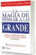 LA MAGIA DE PENSAR A LO GRANDE di SCHWARTZ, DAVID J. 