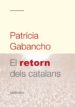 EL RETORN DELS CATALANS di GABANCHO, PATRICIA 