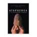 ATAPUERCA Y LA EVOLUCION HUMANA de ARSUAGA, JUAN LUIS  MARTINEZ, IGNACIO 