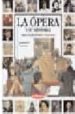 LA OPERA Y SU HISTORIA di TAVERNA, ALESSANDRO 